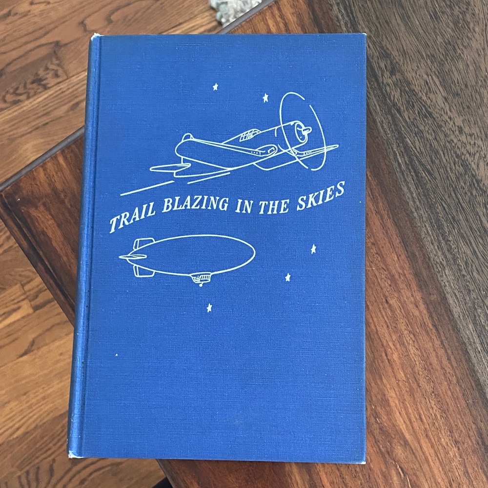Blue 'Trail Blazing in the Skies' 1943 Book Shafto Dene